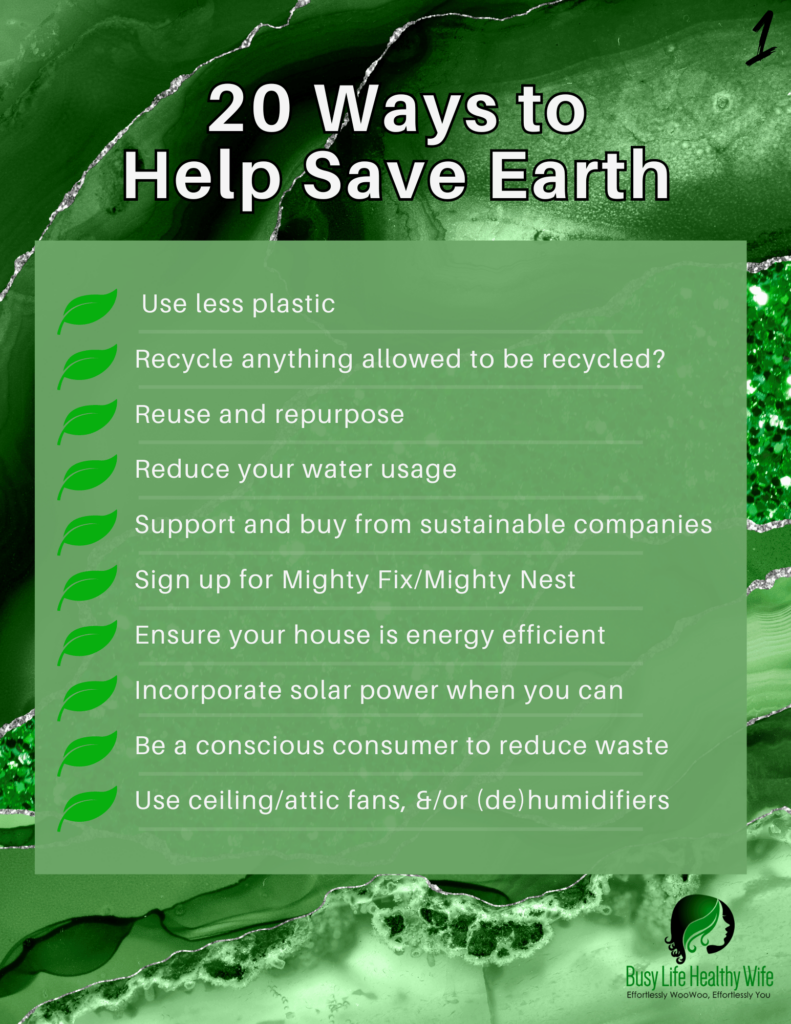 20 Ways to Help Save Earth listed on a green geode background with white lettering and leaves for bullet points - page 1 | Busy Life Healthy Wife - Holistically create marketing that's effortless woowoo, effortlessly you