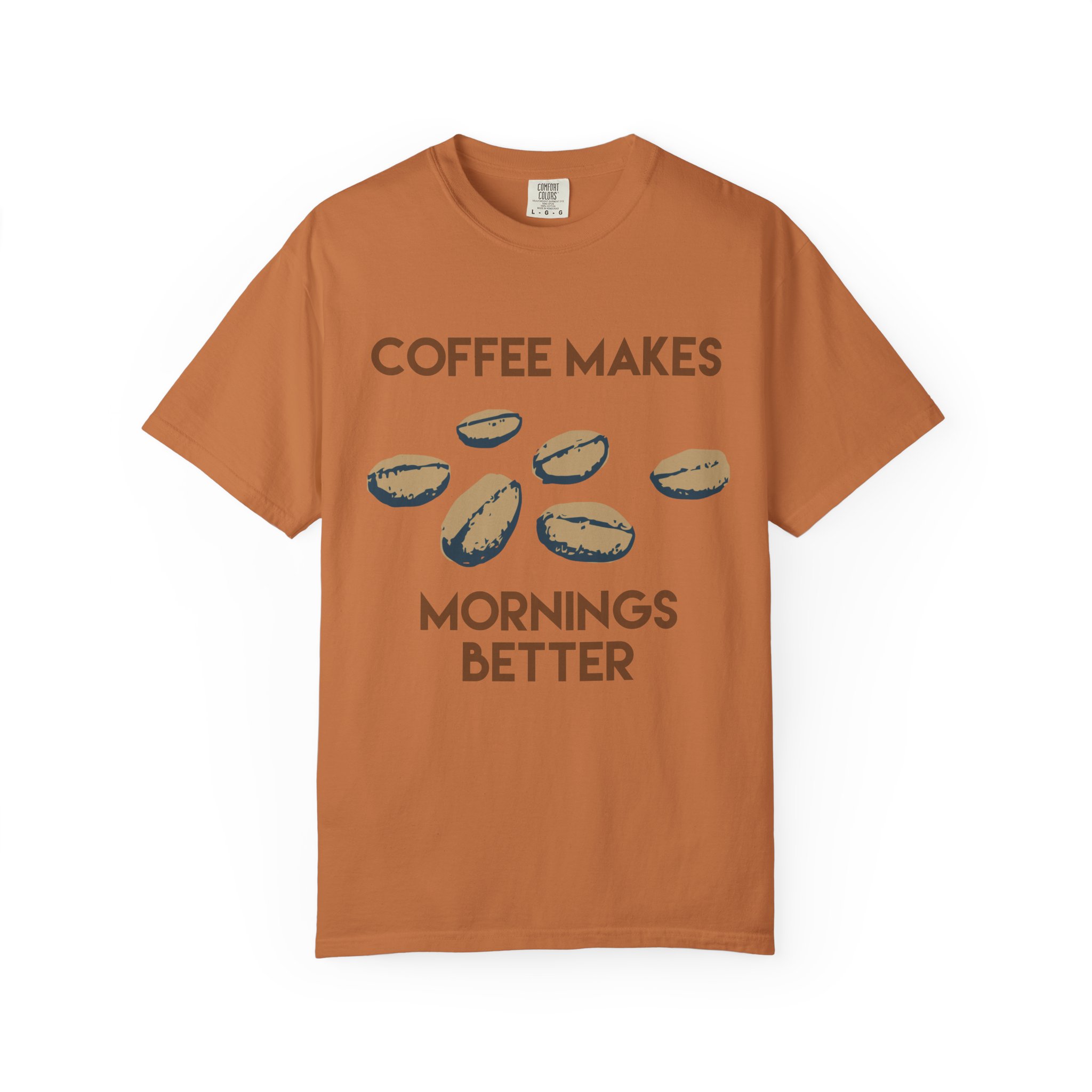 Coffee Makes Mornings Better Graphic Tee - Image 13